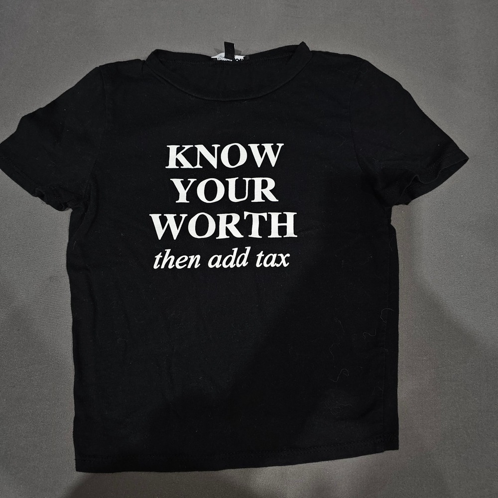 Womens XS Black Know Your Worth Then Add Tax Short Sleeve Graphic Tee T-Shirt